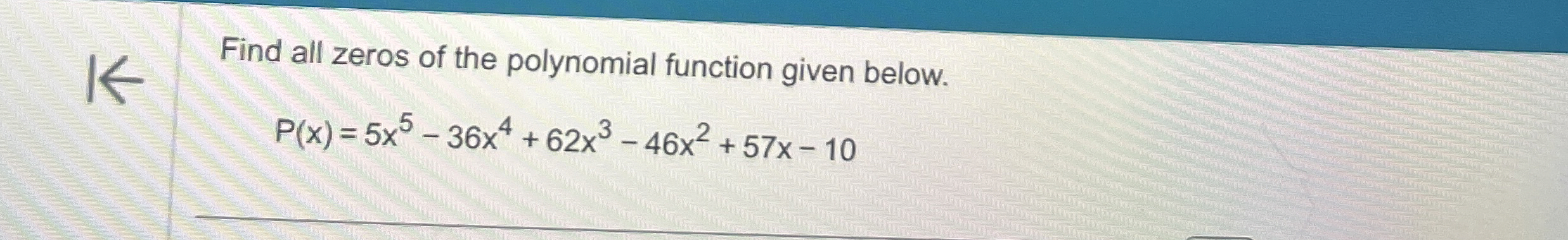 Solved Find all zeros of the polynomial function given | Chegg.com