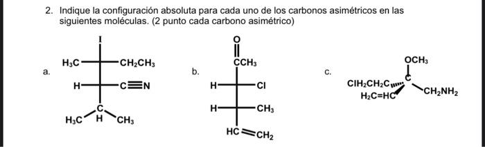 Solved 2. Indique la configuración absoluta para cada uno de | Chegg.com