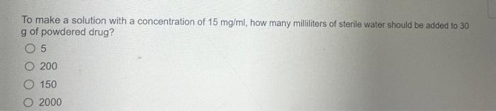 Solved To make a solution with a concentration of 15 mg/ml, | Chegg.com