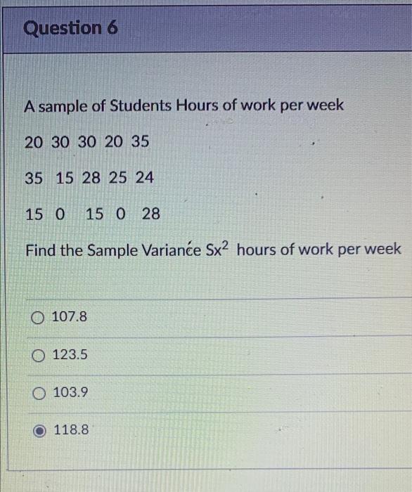 Solved Question 6 A sample of Students Hours of work per | Chegg.com