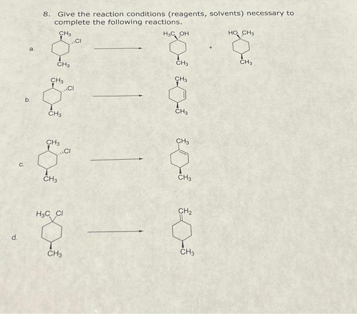 Solved 8. Give the reaction conditions (reagents, solvents) | Chegg.com
