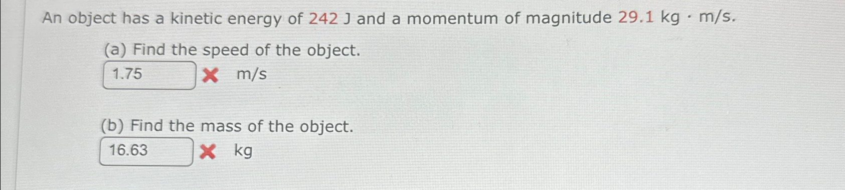 Solved An object has a kinetic energy of 242J ﻿and a | Chegg.com