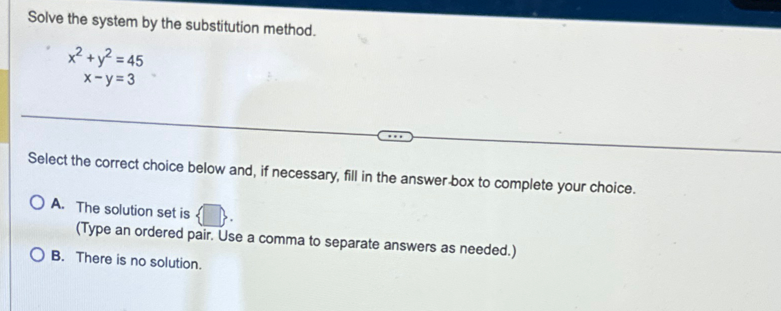 Solved Solve the system by the substitution | Chegg.com