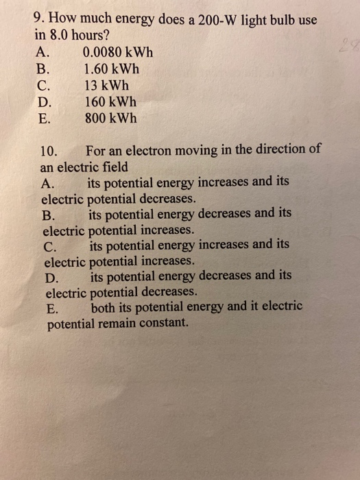 Solved 9. How much energy does a 200W light bulb use in 8.0