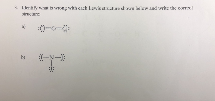 Solved 3. Identify what is wrong with each Lewis structure | Chegg.com