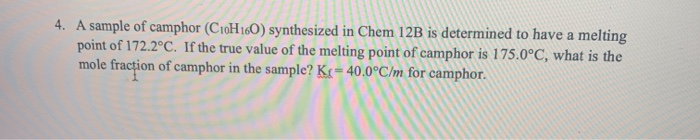 Solved 4. A sample of camphor (C16H160) synthesized in Chem | Chegg.com