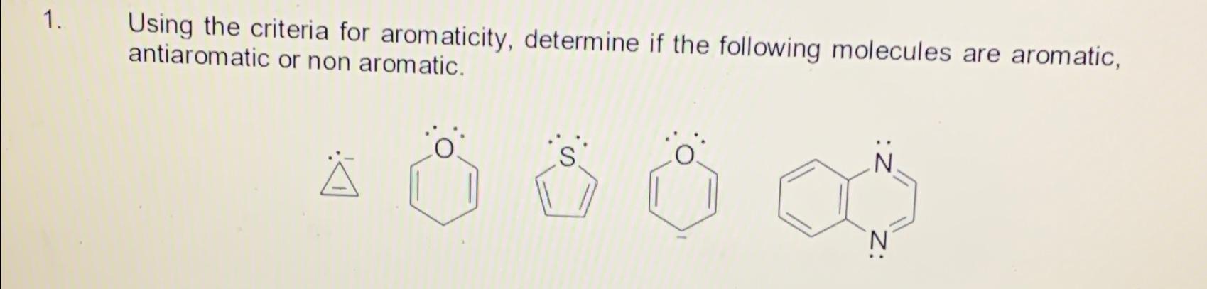 Solved Using The Criteria For Aromaticity, Determine If The | Chegg.com