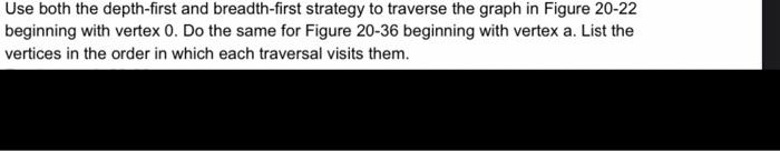 Solved Use both the depth-first and breadth-first strategy | Chegg.com