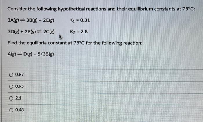 Solved Consider The Following Hypothetical Reactions And | Chegg.com