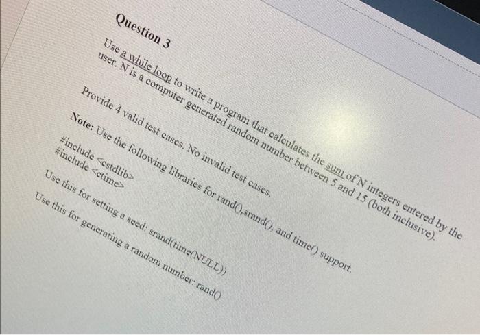 Solved Question 3 Use a while loop to write a program that | Chegg.com