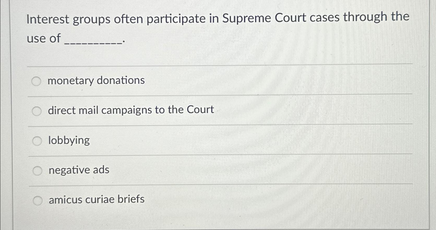 Solved Interest groups often participate in Supreme Court Chegg com