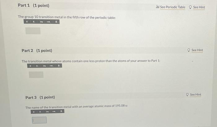 Solved Part 1 1 point See Periodic Table See Hint The Chegg