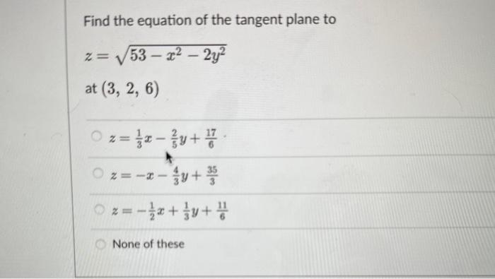 Solved Find The Equation Of The Tangent Plane To Z 53−x2−2y2