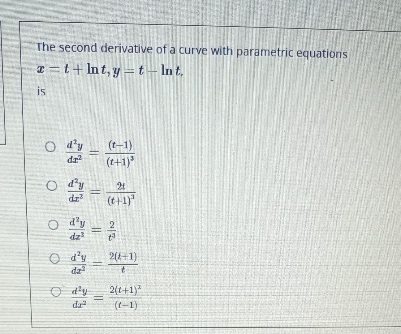 Solved The second derivative of a curve with parametric | Chegg.com