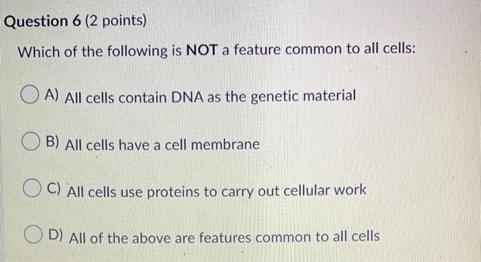 which of the following is not a common feature of all cells
