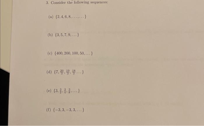 Solved 3. Consider the following sequences: (a) {2,4,6,8,……. | Chegg.com