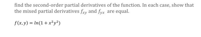 Solved Find The Second Order Partial Derivatives Of The