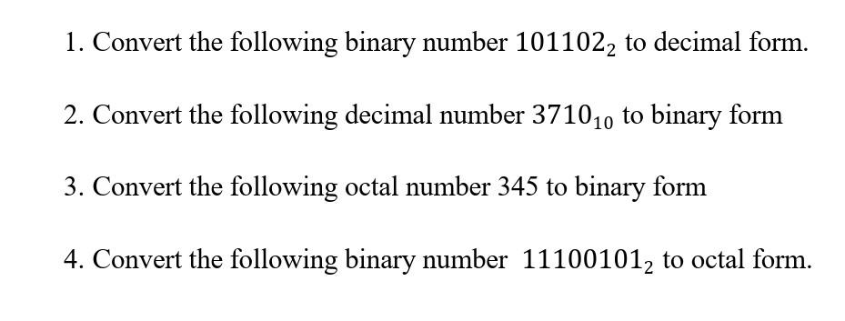 Solved 1. Convert The Following Binary Number 1011022 To 