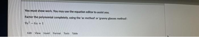 Solved You must show work. You may use the equation editor | Chegg.com