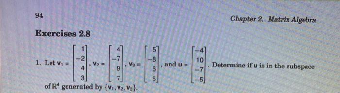 Solved 94 Chapter 2. Matrix Algebra Exercises 2.8 8 1. Let | Chegg.com