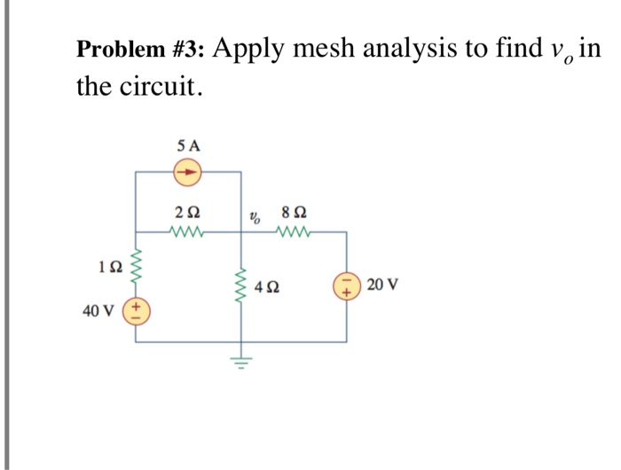 Solved Problem #3: Apply mesh analysis to find v, in the | Chegg.com