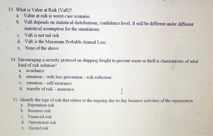 Solved 13. What is Value at Risk (VaR)? a. Value at risk is | Chegg.com