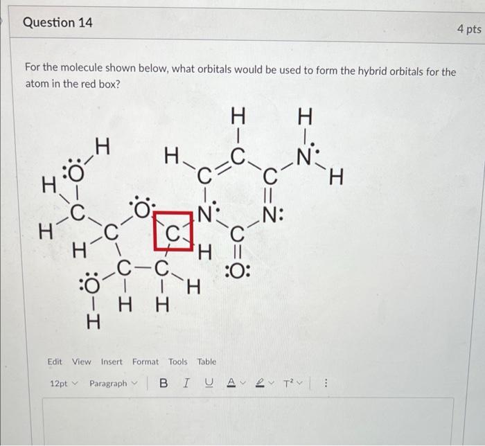 Solved Question 14 4 pts For the molecule shown below, what | Chegg.com
