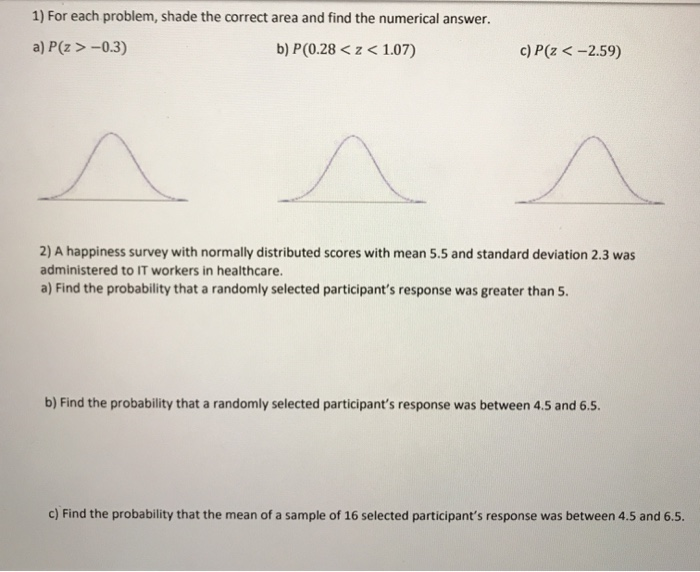 Solved 1) For each problem, shade the correct area and find | Chegg.com