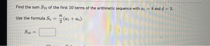 Solved Find the sum S10 of the first 10 terms of the | Chegg.com