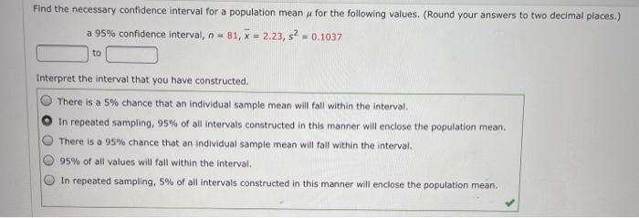 Solved Find the necessary confidence interval for a | Chegg.com