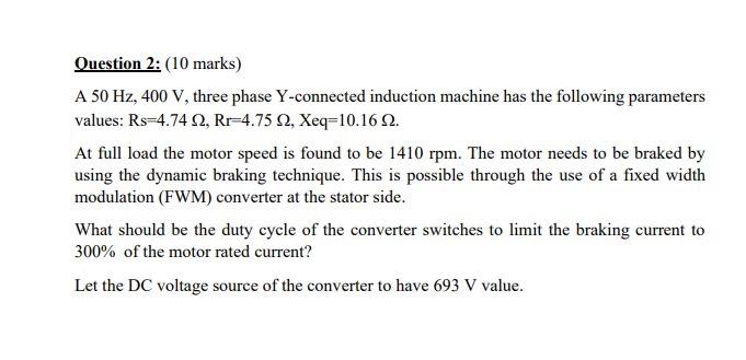 Solved Question 2: (10 marks) A 50 Hz, 400 V, three phase | Chegg.com