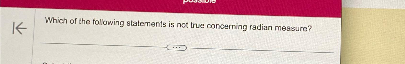 Solved Which of the following statements is not true | Chegg.com