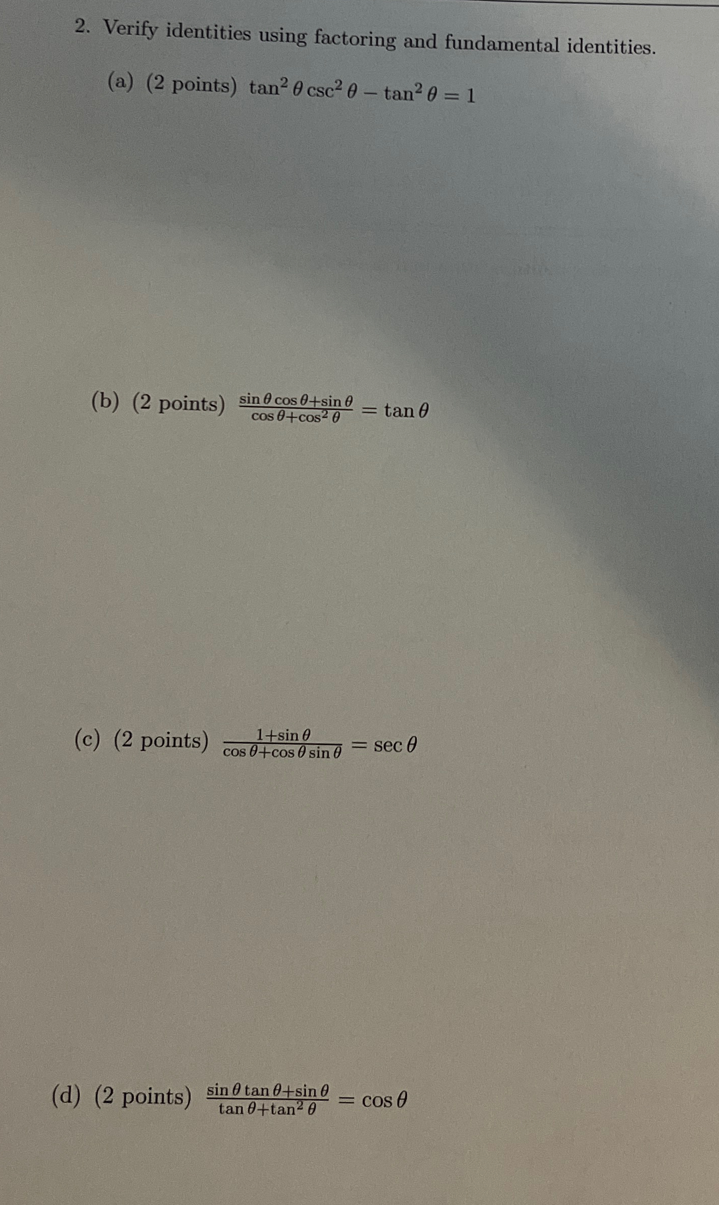 Solved Verify identities using factoring and fundamental | Chegg.com