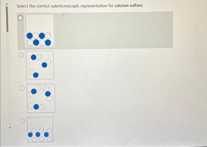 Solved Select the correct submicroscopic representation for | Chegg.com
