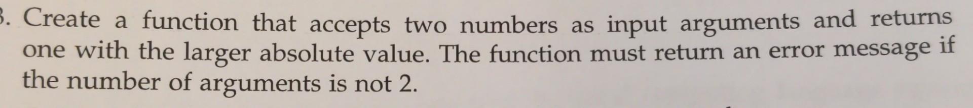 Solved 5. Create a function that accepts two numbers as | Chegg.com