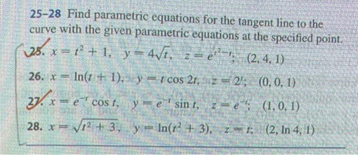 Solved 25 28 Find Parametric Equations For The Tangent Line 9443