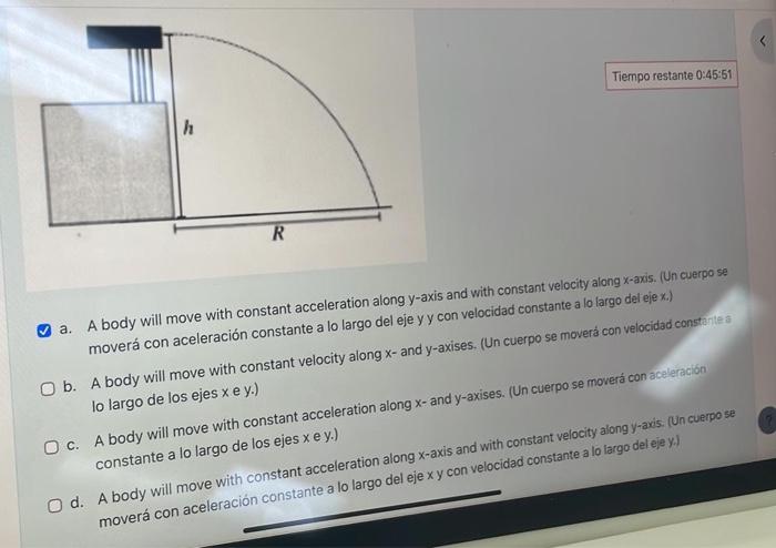 a. A body will move with constant acceleration along \( y \)-axis and with constant velocity along \( x \)-axis. (Un cuerpo s