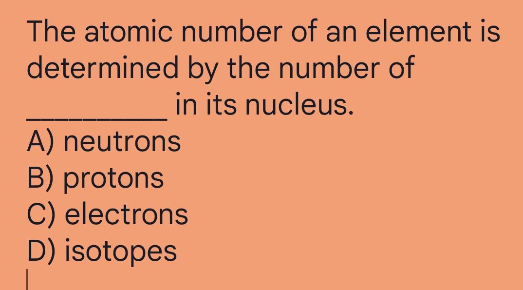 solved-the-atomic-number-of-an-element-is-determined-by-the-chegg