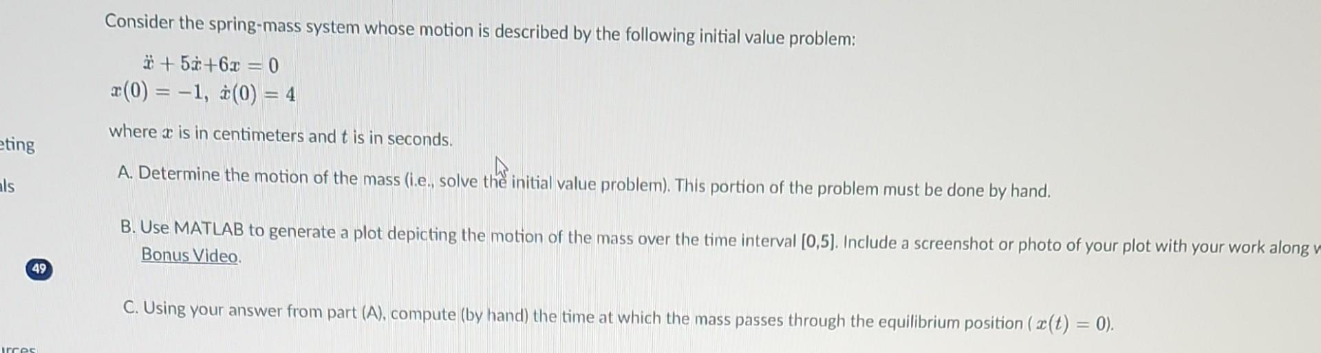 Solved Consider the spring-mass system whose motion is | Chegg.com