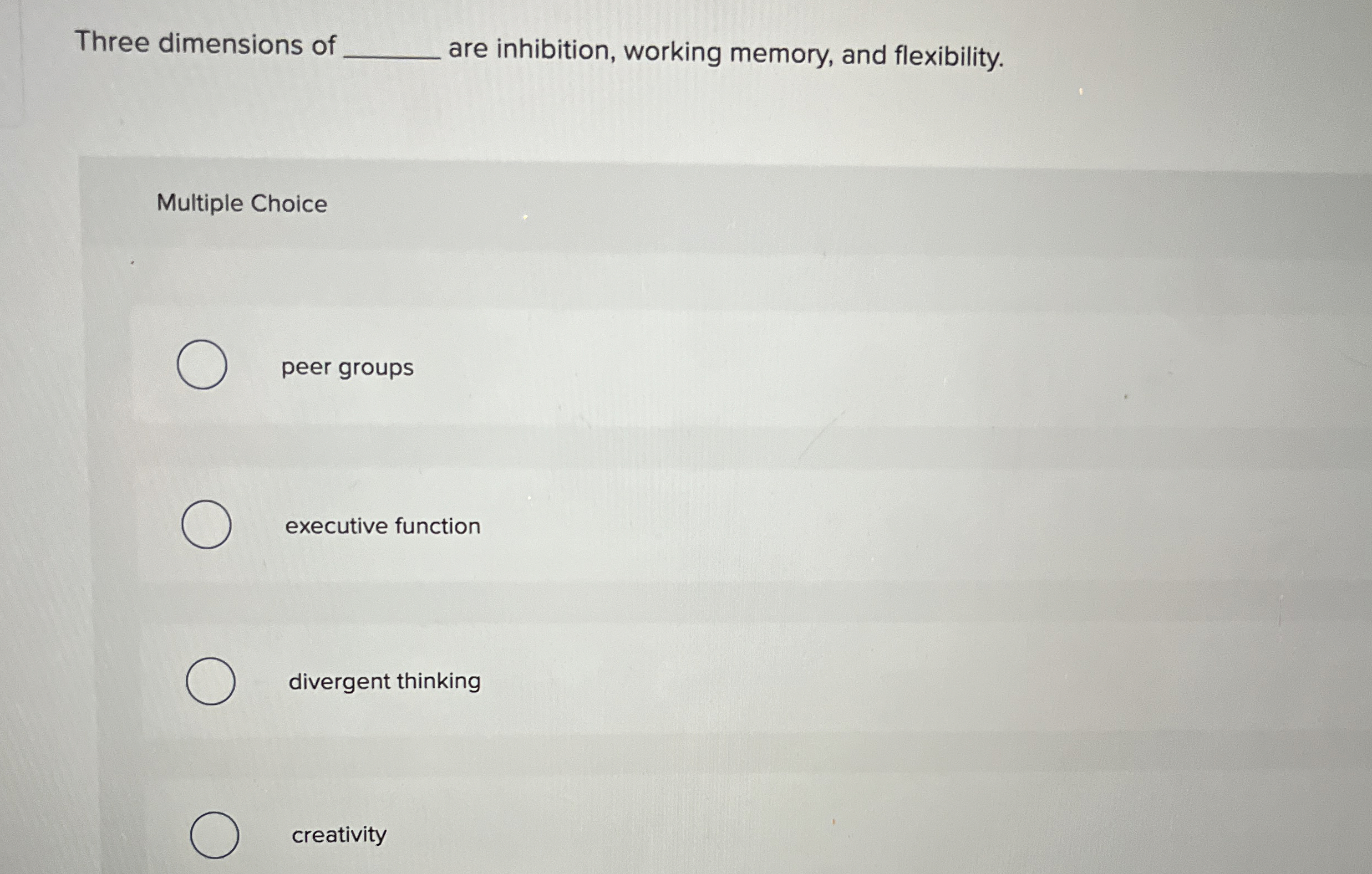 Solved Three dimensions of are inhibition, working memory, | Chegg.com