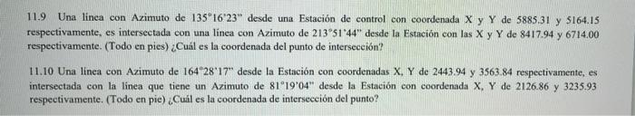 11.9 Una linea con Azimuto de 135°1623 desde una Estación de control con coordenada X y Y de 5885.31 y $164.15 respectivame