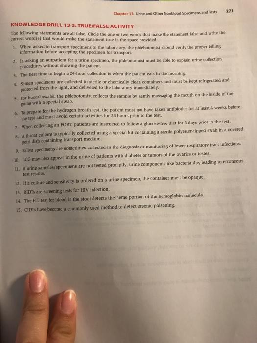 Chapter 13 Urine and Other Nonblood Specimens and Tests 271 KNOWLEDGE DRILL 13-3: TRUE/FALSE ACTIVITY The following statement