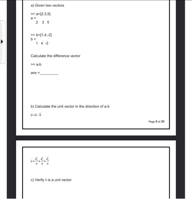 Solved a) Given two vectors >a=[2,3,5] a=35 ≫b=[1,4,−2] b= | Chegg.com