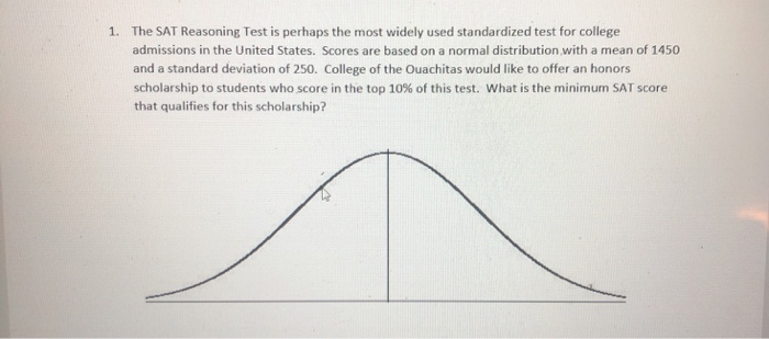 Solved 1 The Sat Reasoning Test Is Perhaps The Most Widely Chegg