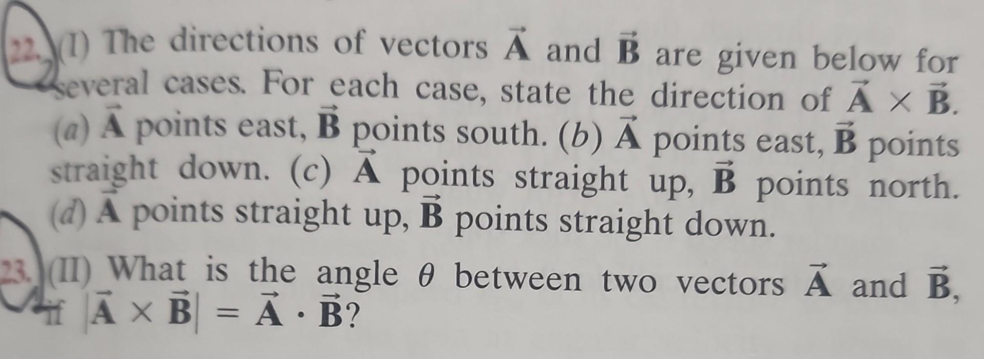 Solved Q What is the angle between two vectors A and | Chegg.com