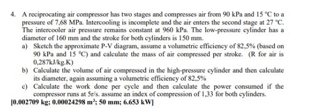 Solved A reciprocating air compressor has two stages and | Chegg.com