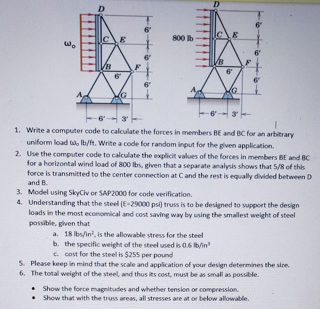 1. Write a computer code to calculate the forces in members BE and BC for an arbitrary uniform load \( \omega_{\circ} \mathrm