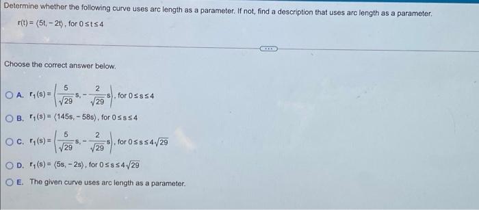 Solved Determine whether the following curve uses arc length | Chegg.com