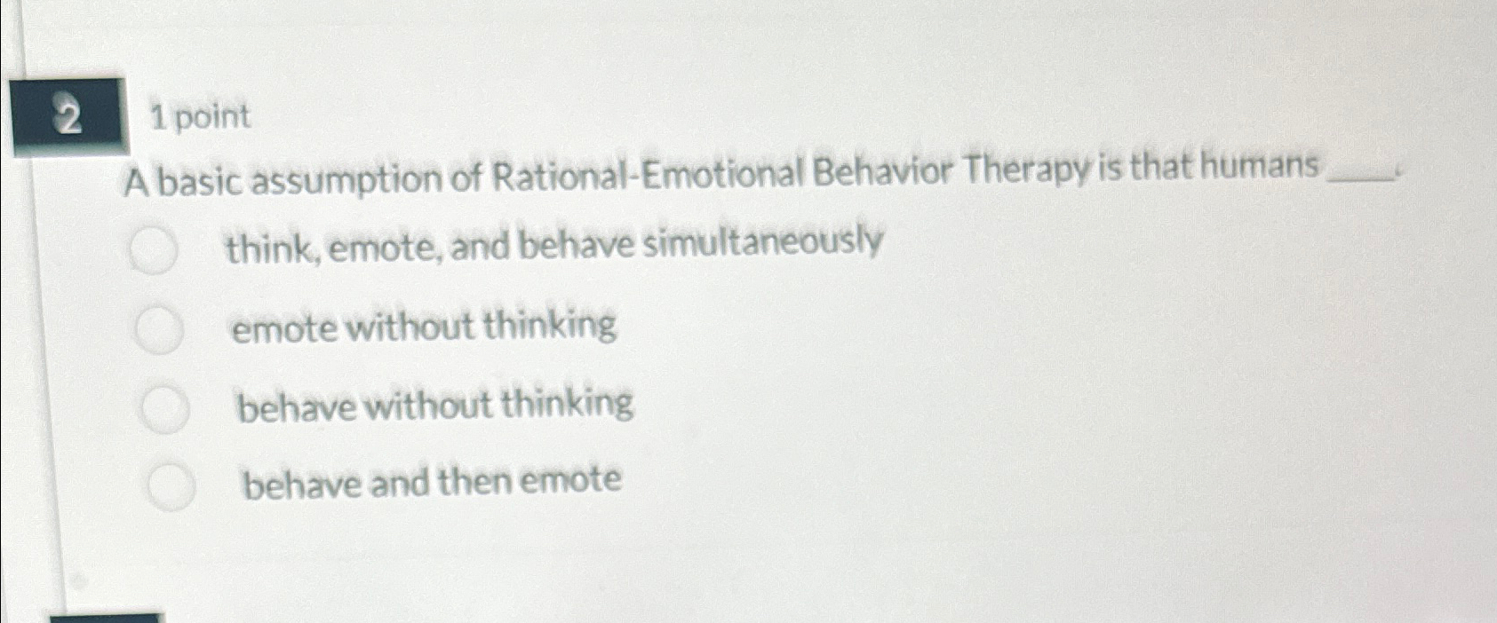 Solved 21 ﻿pointA basic assumption of Rational-Emotional | Chegg.com