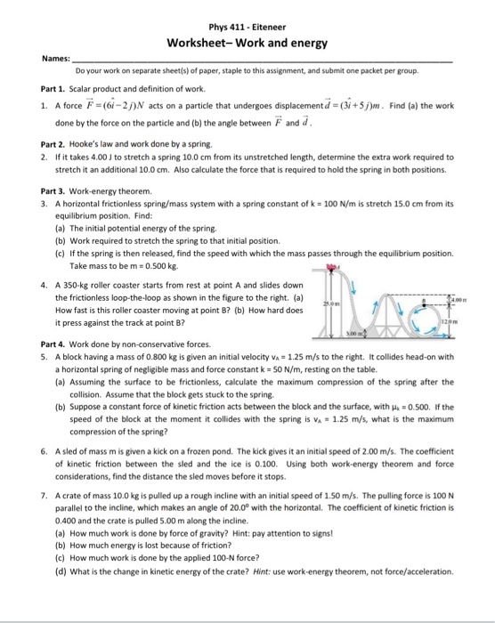Solved Phys 411 . Eteneer Worksheet- Work and energy Names: | Chegg.com